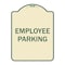 Signmission Designer Series Sign-Employee Parking, Tan & Green Heavy-Gauge Aluminum, 24" x 18", TG-1824-9978 A-DES-TG-1824-9978 - alternate 1